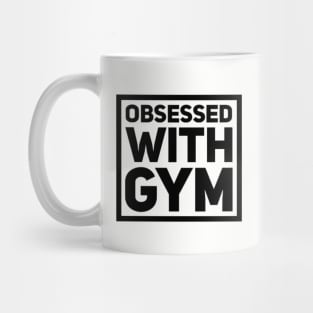 Obsessed with gym Mug